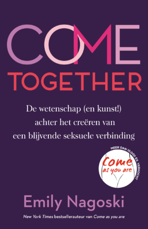 Come Together - Emily Nagoski