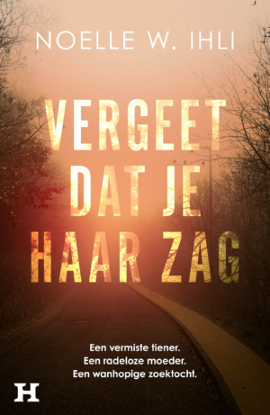 Vergeet dat je haar zag - Noelle Ihli