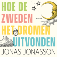 Hoe de Zweden het dromen uitvonden - Jonas Jonasson