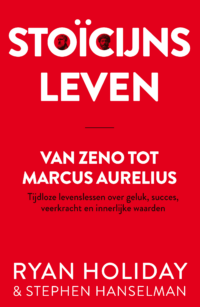 Stoïcijns leven - Ryan Holiday, Stephen Hanselman