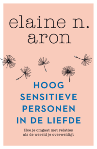 Hoogsensitieve personen in de liefde - Elaine N. Aron