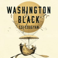 Washington Black - Esi Edugyan