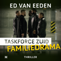Familiedrama – Taskforce Zuid - Ed van Eeden