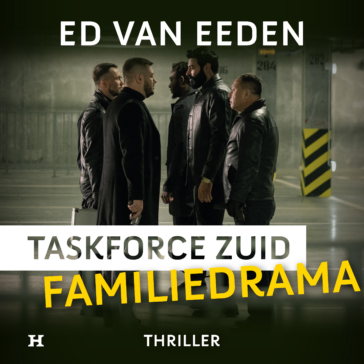 Familiedrama – Taskforce Zuid