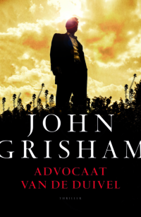 Advocaat van de duivel - John Grisham