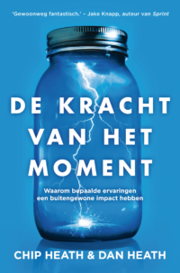 De kracht van het moment - Chip Heath, Dan Heath