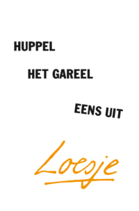 Huppel het gareel eens uit - Loesje