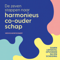 De zeven stappen naar harmonieus co-ouderschap - Hedvig Montgomery