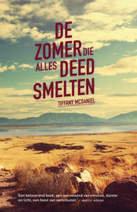 De zomer die alles deed smelten - Tiffany McDaniel