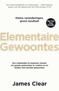 Elementaire gewoontes - James Clear