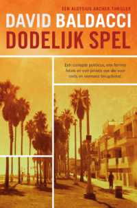 Dodelijk spel - David Baldacci