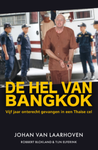 De hel van Bangkok - Johan van Laarhoven, Robbert Blokland