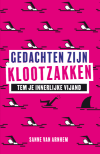 Gedachten zijn klootzakken - Sanne van Arnhem