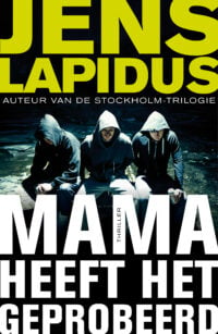 Mama heeft het geprobeerd - Jens Lapidus