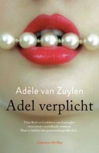 Adel verplicht - Adèle van Zuylen