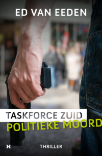 Politieke moord – Taskforce Zuid - Ed van Eeden