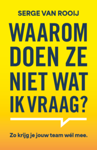 Waarom doen ze niet wat ik vraag - Serge van Rooij